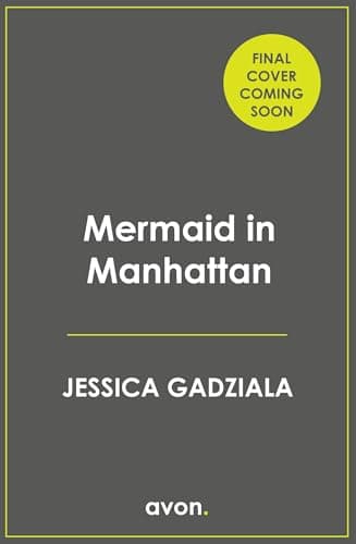 Mermaid in Manhattan: A Spicy Rom-Com and Urban Fantasy Novel of Magic and Arranged Marriage cover